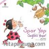 Spor Yap Sağlıklı Yaşa!