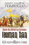 Büyük Hun Devleti’nin Kurucusu Teoman Han