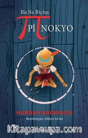 Bu Ne Biçim Pinokyo (Karton Kapak)