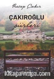 Çakıroğlu Şiirleri