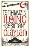 Tarihimizin İlginç ve Şaşırtan Olayları
