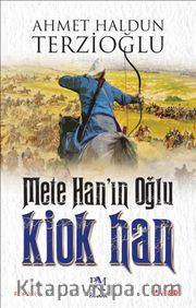 Mete Han’ın Oğlu Kiok Han