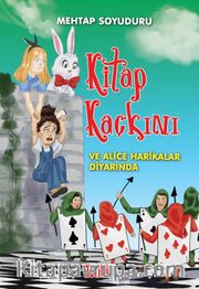 Kitap Kaçkını ve Alice Harikalar Diyarında