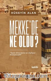 Mekke’de Ne Oldu ?