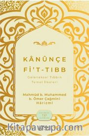 Kanunçe Fi’t-Tıbb <br /> Geleneksel Tıbbın Temel İlkeleri