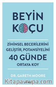 Beyin Koçu <br /> Zihinsel Becerilerini Geliştir, Potansiyelini 40 Günde Ortaya Koy