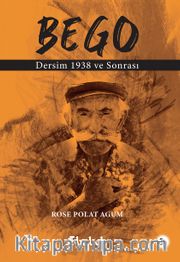 Bego <br /> Dersim 1938 ve Sonrası