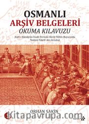 Osmanlı Arşiv Belgeleri Okuma Klavuzu