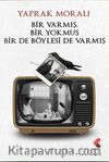 Bir Varmış Bir Yokmuş Bir De Böylesi Varmış