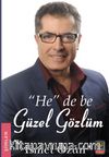 “He” De Be Güzel Gözlüm