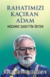 Rahatımızı Kaçıran Adam & Hocamız Sadettin Ökten