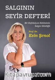 Salgının Seyir Defteri <br /> Bir Enfeksiyon Hekiminin Salgın Günlüğü