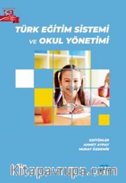 Türk Eğitim Sistemi ve Okul Yönetimi