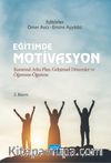 Eğitimde Motivasyon & Kuramsal Arka Plan, Gelişimsel Dönemler ve Öğrenme-Öğretme