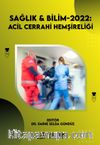 Sağlık - Bilim 2022: Acil Cerrahi Hemşireliği