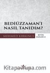 Bediüzzaman’ı Nasıl Tanıdım?