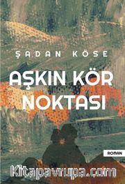 Aşkın Kör Noktası
