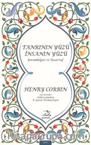 Tanrının Yüzü İnsanın Yüzü <br /> Yorumbilgisi ve Tasavvuf