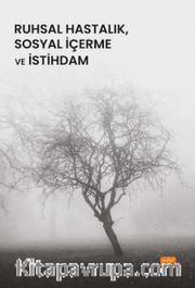 Ruhsal Hastalık, Sosyal İçerme ve İstihdam