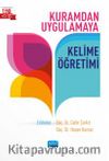 Kuramdan Uygulamaya Kelime Öğretimi