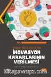 Yöneticiler İçin İnovasyon Kararlarının Verilmesi