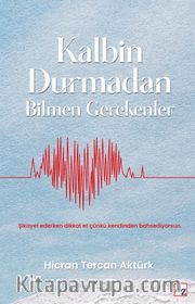Kalbin Durmadan Bilmen Gerekenler