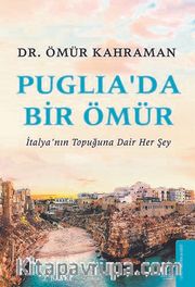 Puglia’da Bir Ömür