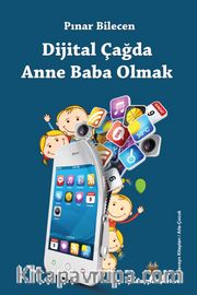 Dijital Çağda Anne Baba Olmak