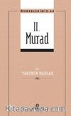 II. Murad / Önderlerimiz 44