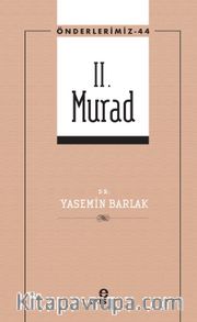 II. Murad / Önderlerimiz 44