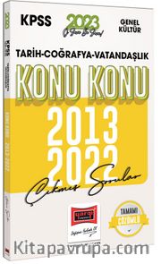 2023 KPSS Genel Kültür (Tarih-Coğrafya-Vatandaşlık) 2013-2022 Konu Konu Çıkmış Sorular ve Çözümleri