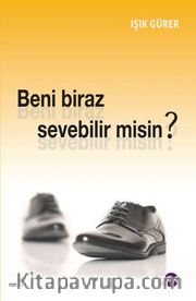 Beni Biraz Sevebilir misin?