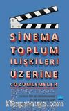 Sinema Toplum İlişkileri Üzerine Çözümlemeler