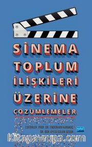 Sinema Toplum İlişkileri Üzerine Çözümlemeler