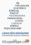 Liderliğin Dönüşümü & Postmodern Liderlik Teorileri