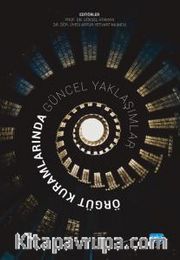 Örgüt Kuramlarında Güncel Yaklaşımlar