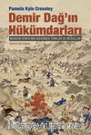 Demir Dağ'ın Hükümdarları & Modern Dünya’nın Şafağında Türkler ve Moğollar
