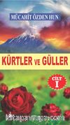 Kürtler ve Güller (Cilt 1)