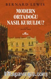 Modern Ortadoğu Nasıl Kuruldu?