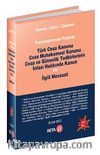 Karşılaştırmalı-Tablolu Türk Ceza Kanunu Ceza Muhakemesi Kanunu Ceza ve Güvenlik Tedbirlerinin İnfazı Hakkında Kanun ve İlgili Mevzuat