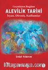 Alevilik Tarihi & İsyan, Direniş, Katliamlar