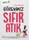 Görevimiz Sıfır Atık