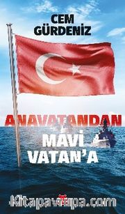 Anavatandan Mavi Vatan’a