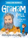 Graham Bell - Telefon Dile Geldi / Nasıl Dahi Oldum?