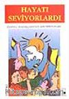 Hayatı Seviyorlardı / Fransız Direnişçilerinin Son Mektupları