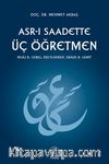 Asr-ı Saadette Üç Öğretmen & Muaz B. Cebel - Eb'd-Derda - Ubade B. Samit
