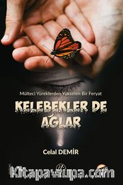 Kelebekler De Ağlar