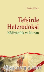 Tefsirde Heterodoksi <br /> Kadiyanilik ve Kur'an