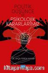 Politik Düşünce ve Psikolojik Kararlarımız