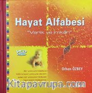 Hayat Alfabesi "Varlık ve İmkan"